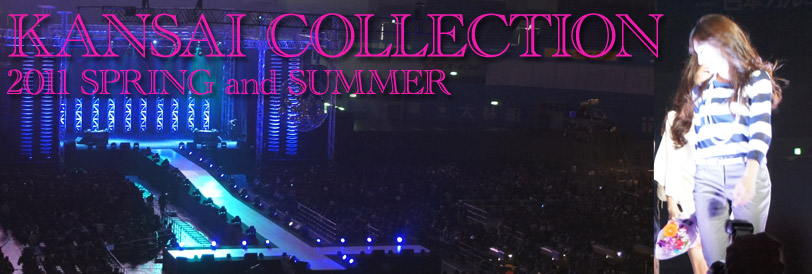 KANSAI COLLECTION 2011 SPRING & SUMMER