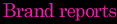 Brand reports