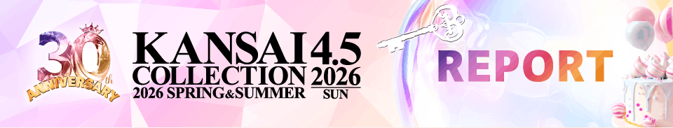 KANSAI COLLECTION 2026 SPRING & SUMMER REPORT